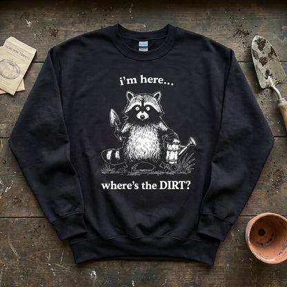 Where’s the DIRT? Sweatshirt